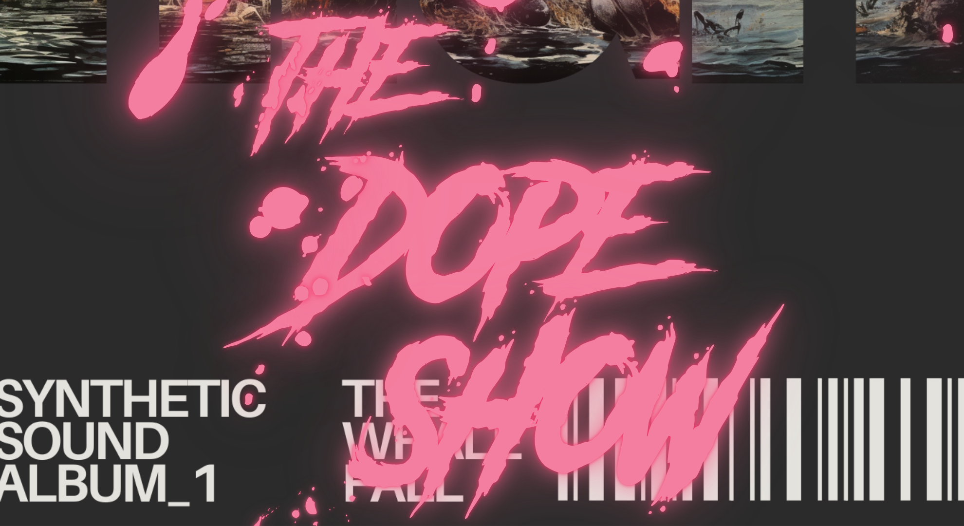 The Dope Show